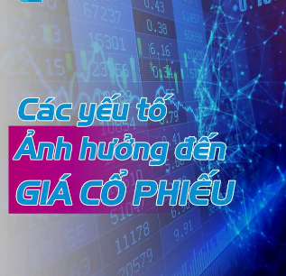 Các yếu tố kinh tế ảnh hưởng tới giá cổ phiếu